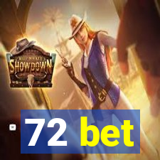 72 bet